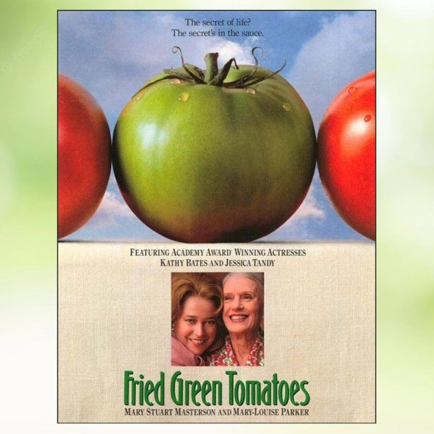 Fried Green Tomatoes (1991)