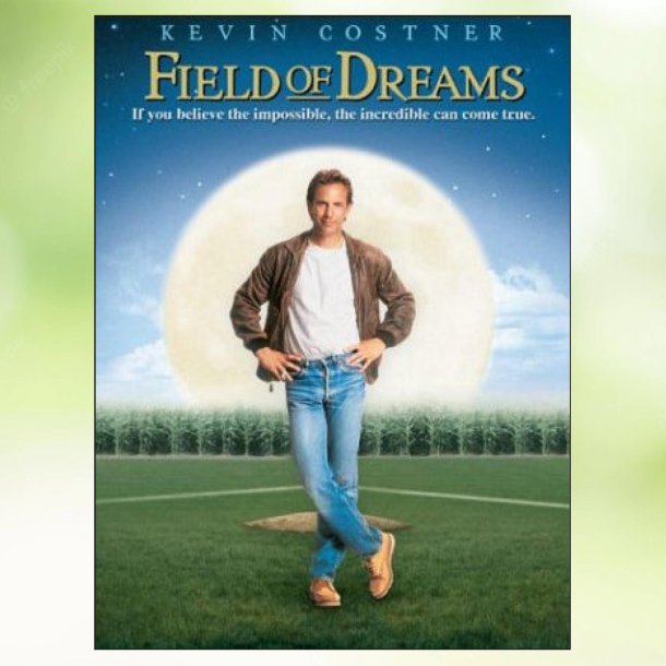 Field of Dreams (1989)