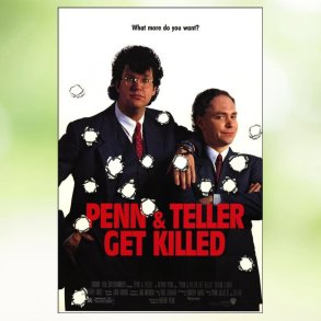 Penn & Teller Get Killed (1989)