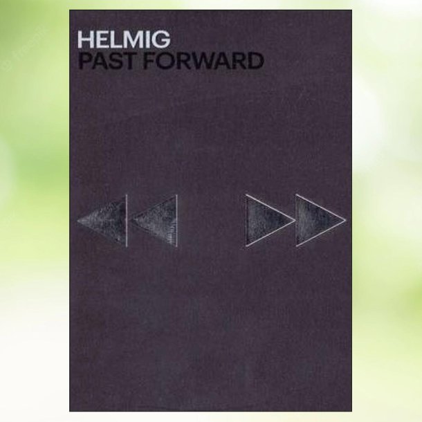 Thomas Helmig - Past Forward (2011)