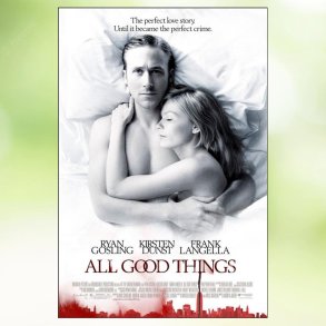 All Good Things (2010)