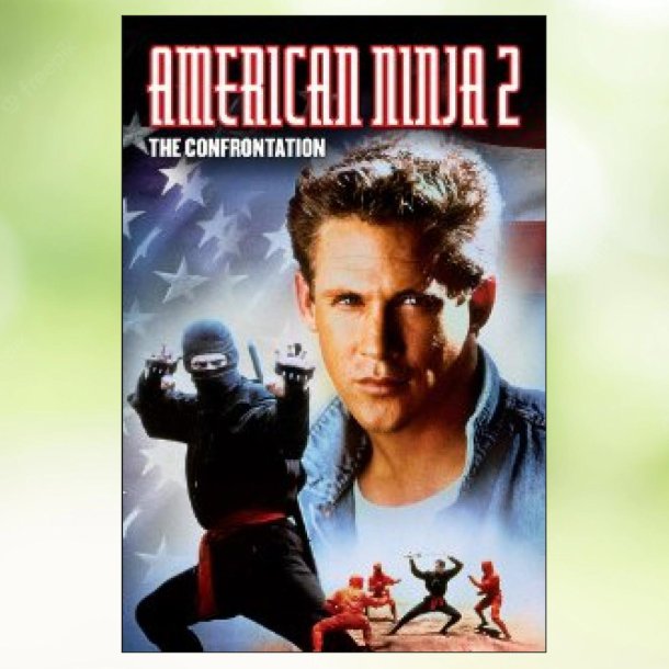 American Ninja 2: The Confrontation (1987)