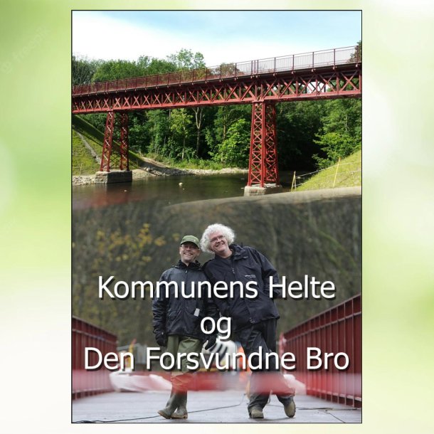 Kommunens Helte og Den Forsvundne Bro (2015)