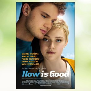 Now Is Good (2012)