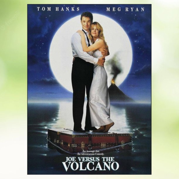 Joe Versus the Volcano (1990)