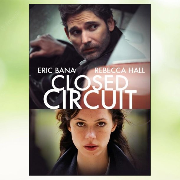 Closed Circuit (2013)