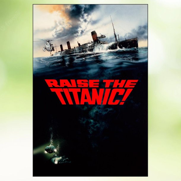 Raise The Titanic (1980)