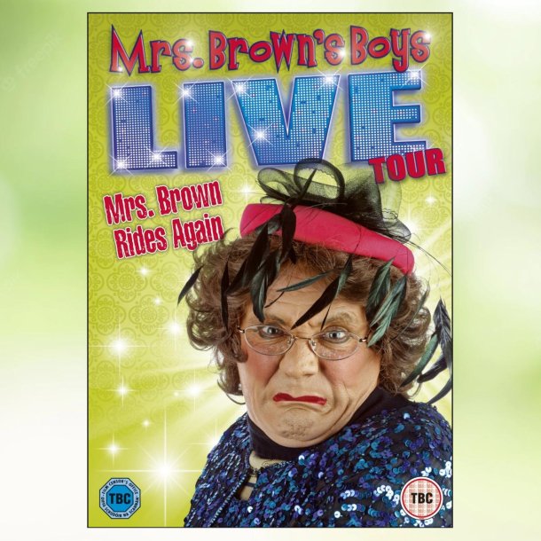 Mrs Brown's Boys Live Tour: Mrs Brown Rides Again (2013)