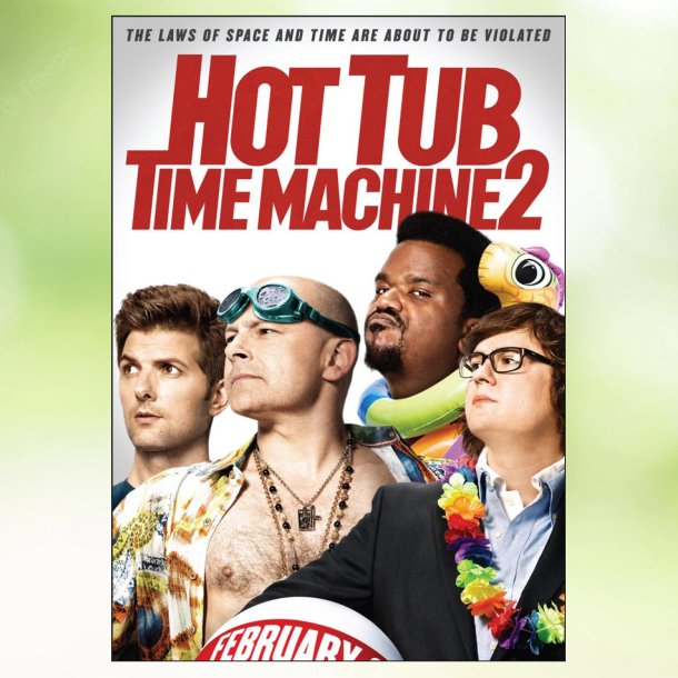 Hot Tub Time Machine 2 (2015)