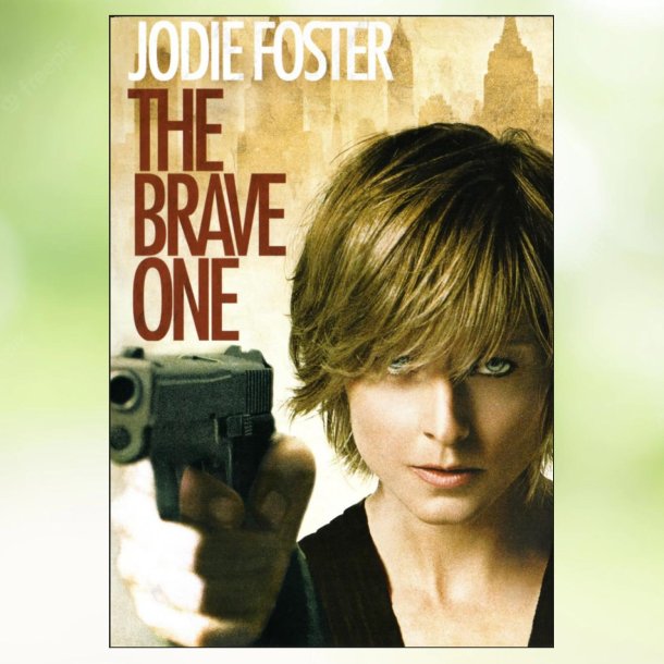The Brave One (2007)