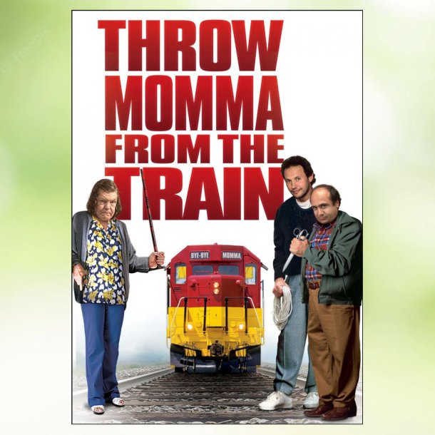 Throw Momma from the Train (1987)