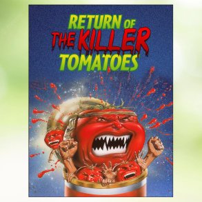 Return of the Killer Tomatoes! (1988)