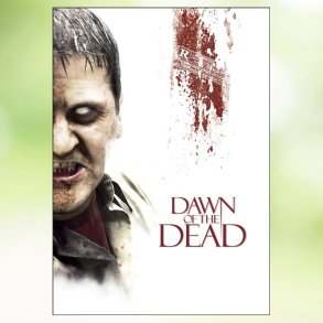 Dawn of the Dead (Remake) (2004)