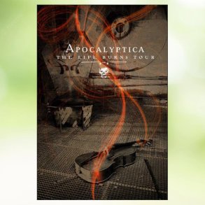 Apocalyptica - The Life Burns Tour (2006)