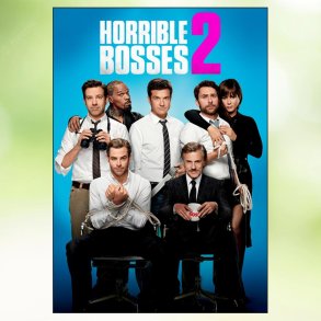 Horrible Bosses 2 (2014)