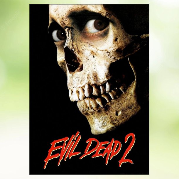 Evil Dead 2 - Dead by Dawn (1987)