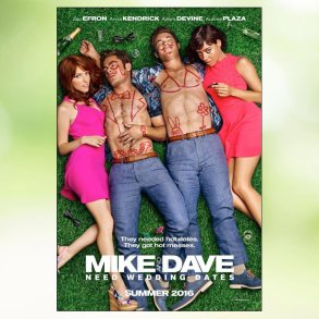Mike and Dave Need Wedding Dates (2016)