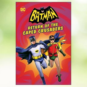 Batman: Return of the Caped Crusaders (2016)