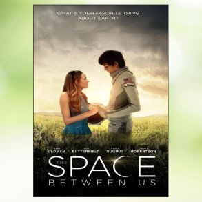 The Space Between Us (2017)
