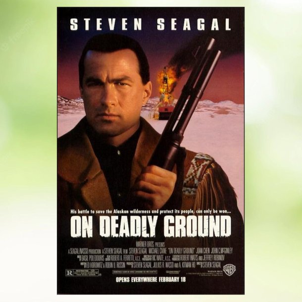 On Deadly Ground (1994)