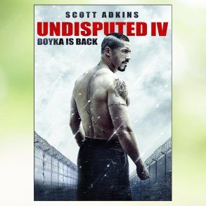 Boyka: Undisputed IV (2016)
