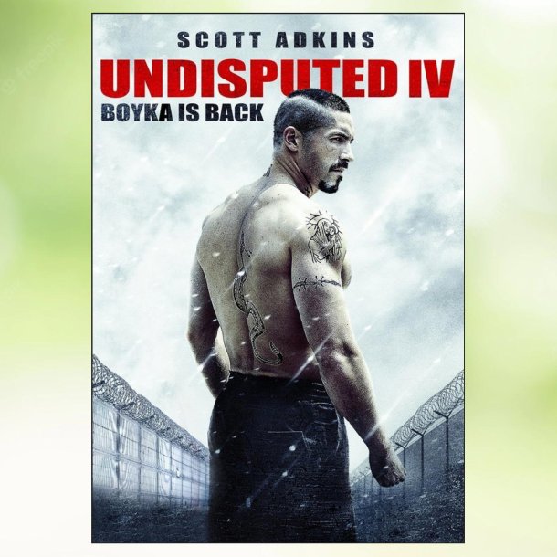 Boyka: Undisputed IV (2016)