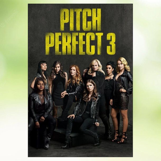 Pitch Perfect 3 (2017)