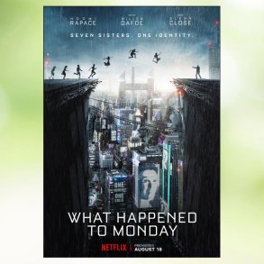 What Happened to Monday (2017)