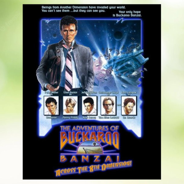 The Adventures of Buckaroo Banzai Across the 8th Dimension (1984)