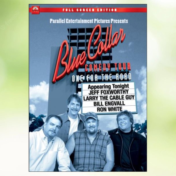 Blue Collar Comedy Tour: One for the Road (2006)