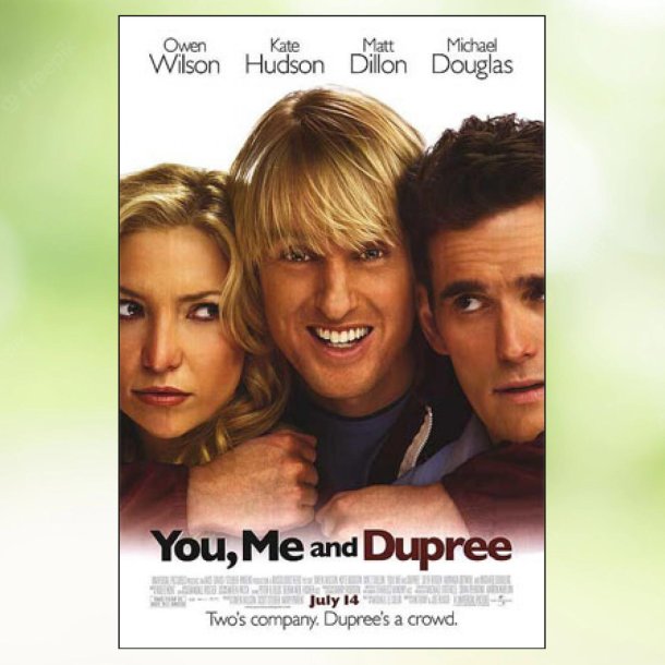 You, Me and Dupree (2006)