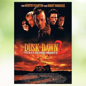 From Dusk Till Dawn 2: Texas Blood Money (1999)