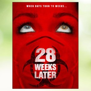 28 Weeks Later (2007)
