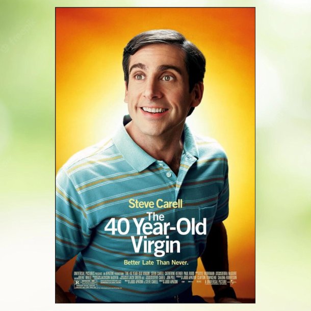 The 40 Year Old Virgin (2005)