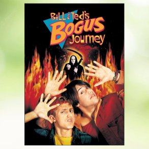 Bill & Ted's Bogus Journey (1991)