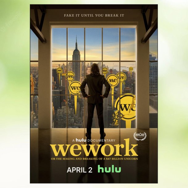 WeWork: Or the Making and Breaking of a $47 Billion Unicorn (2021)