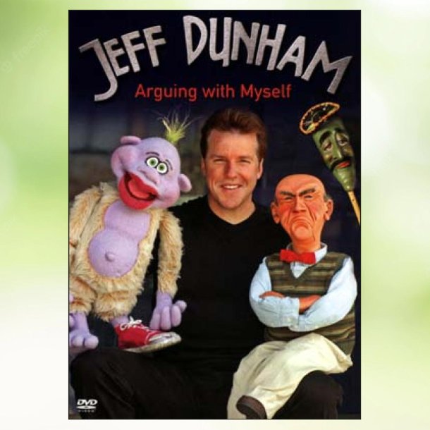 Jeff Dunham - Arguing With Myself (2006)