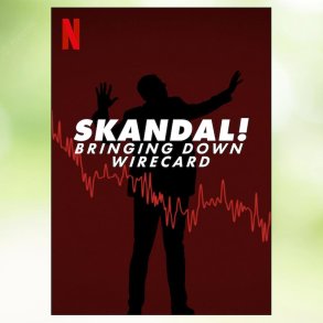 Skandal! Bringing Down Wirecard (2022)