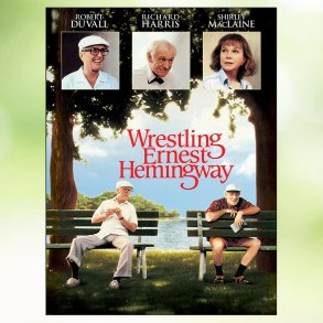 Wrestling Ernest Hemingway (1993)