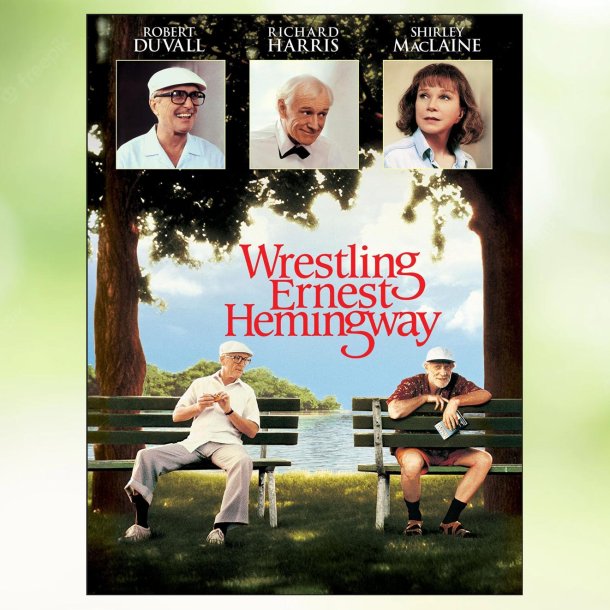Wrestling Ernest Hemingway (1993)