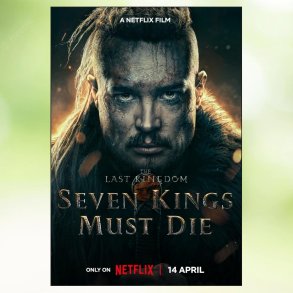 The Last Kingdom: Seven Kings Must Die (2023)