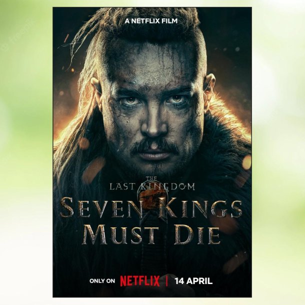 The Last Kingdom: Seven Kings Must Die (2023)