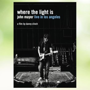 John Mayer - Where The Light Is (2008)
