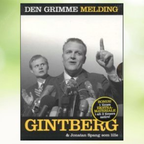 Gintberg og Jonatan Spang - Den Grimme Melding (2005)